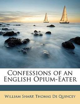 Confessions of an English Opium-Eater