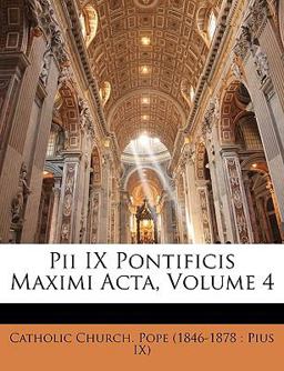 Pii IX Pontificis Maximi Acta