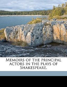 Memoirs of the Principal Actors in the Plays of Shakespeare