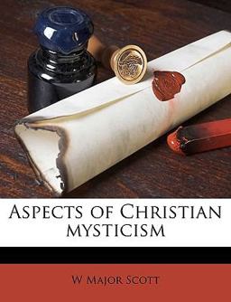 Aspects of Christian Mysticism Aspects of Christian Mysticism