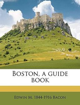 Boston, a Guide Book 2010 9781149298343 Front Cover