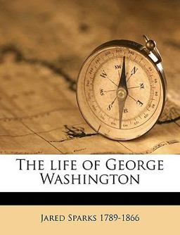 The Life of George Washington