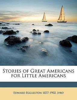 Stories of Great Americans for Little Americans