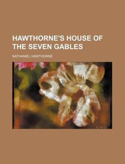Hawthorne's House of the Seven Gables
