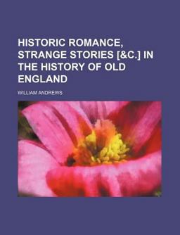 Historic Romance, Strange Stories [