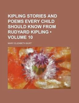 Kipling Stories and Poems Every Child Should Know from Rudyard Kipling