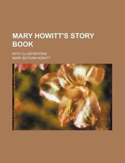 Mary Howitt's Story Book; with Illustrations