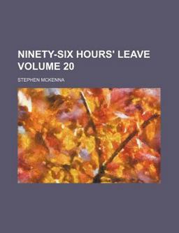 Ninety-Six Hours' Leave Ninety-Six Hours' Leave