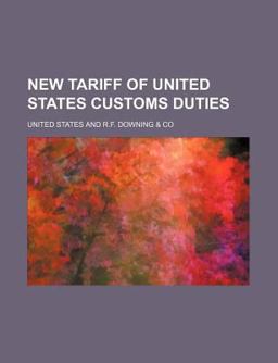New Tariff of United States Customs Duties