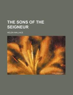 The Sons of the Seigneur The Sons of the Seigneur