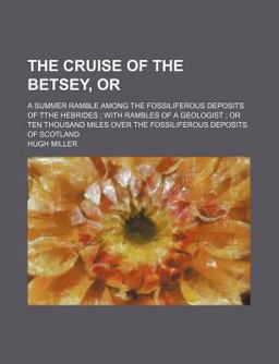The Cruise of the Betsey, Or
