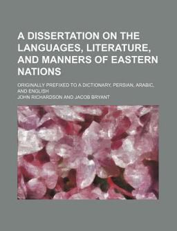 A Dissertation on the Languages, Literature and Manners of Eastern Nations