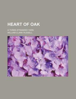 Heart of Oak; a Three-Stranded Yarn