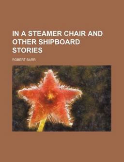 In a Steamer Chair and Other Shipboard Stories