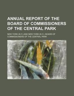 Annual Report of the Board of Commissioners of the Central Park