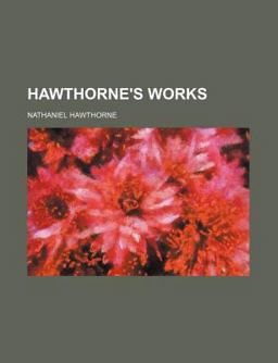 Hawthorne's Works