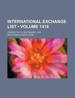 International Exchange List; Corrected to September 1903