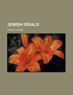 Jewish Ideals, and Other Essays