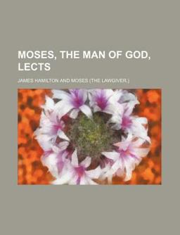 Moses, the Man of God, Lects