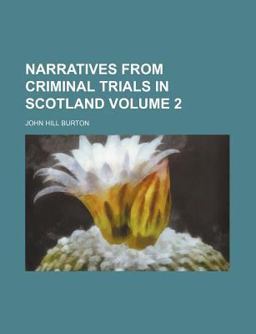 Narratives from Criminal Trials in Scotland