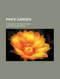 Pan's Garden; a Volume of Nature Stories