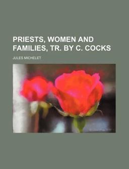 Priests, Women and Families, Tr by C Cocks