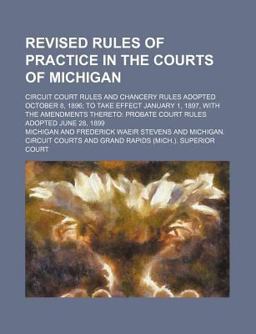 Revised Rules of Practice in the Courts of Michigan