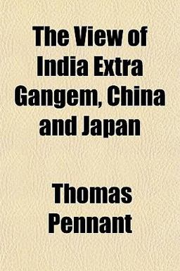 The View of India Extra Gangem, China and Japan The View of India Extra Gangem, China and Japan