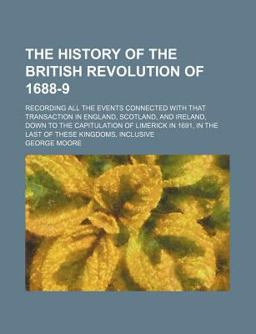 The History of the British Revolution Of 1688-9