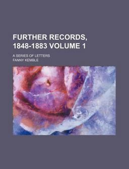 Further Records, 1848-1883; a Series of Letters