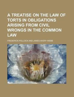 A Treatise on the Law of Torts in Obligations Arising from Civil Wrongs in the Common Law