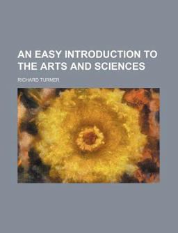 An Easy Introduction to the Arts and Sciences