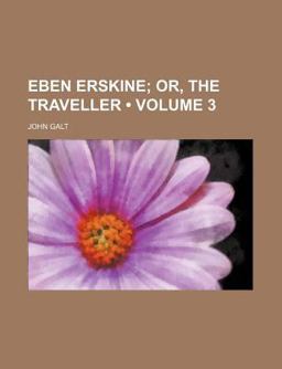 Eben Erskine; or, the Traveller