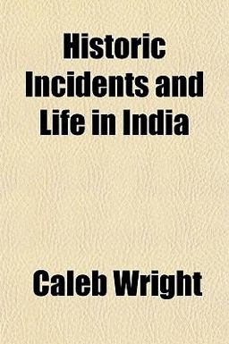 Historic Incidents and Life in Indi