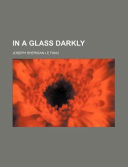 In a Glass Darkly