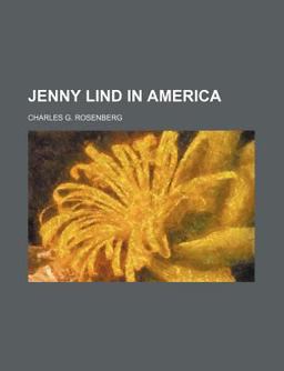 Jenny Lind in Americ Jenny Lind in Americ