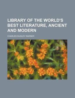 Library of the World's Best Literature, Ancient and Modern