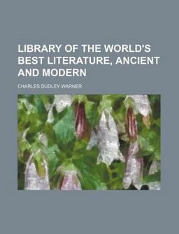 Library of the World's Best Literature, Ancient and Modern