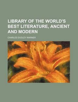 Library of the World's Best Literature, Ancient and Modern