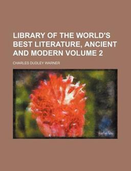 Library of the World's Best Literature, Ancient and Modern