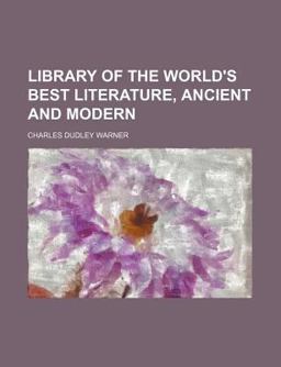 Library of the World's Best Literature, Ancient and Modern