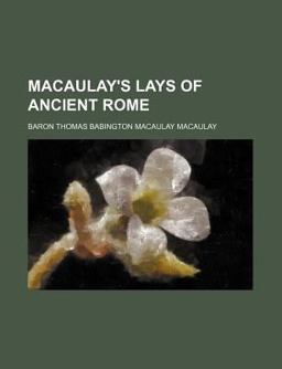 Macaulay's Lays of Ancient Rome