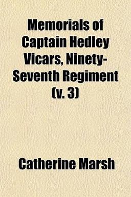 Memorials of Captain Hedley Vicars, Ninety-Seventh Regiment