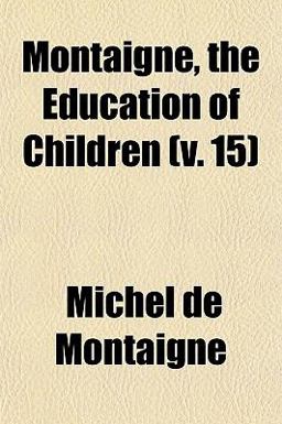 Montaigne, the Education of Children