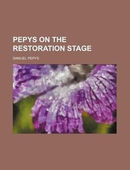 Pepys on the Restoration Stage