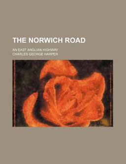 The Norwich Road; an East Anglian Highway