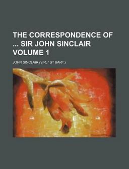 The Correspondence of Sir John Sinclair