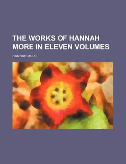 The Works of Hannah More In