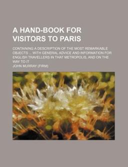 A Hand-Book for Visitors to Paris