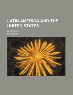 Latin America and the United States; Addresses